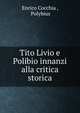 Tito Livio e Polibio innanzi alla critica storica, Enrico Cocchia , Polybius 