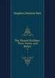 The Mound Builders: Their Works and Relics. 1, Stephen Denison Peet 
