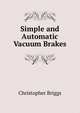 Simple and Automatic Vacuum Brakes, Christopher Briggs 