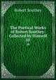 The Poetical Works of Robert Southey: Collected by Himself. 10, Robert Southey 