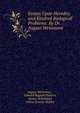 Essays Upon Heredity and Kindred Biological Problems: By Dr. August Weismann ., August Weismann , Edward Bagnall Poulton, Selmar Sch?nland, Arthur Everett Shipley 