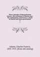 Three episodes of Massachusetts history: the settlement of Boston bay; the Antinomian controversy; a study of church and town government. 2, Adams, Charles Francis, 1835-1915. [from old catalog] 