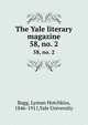 The Yale literary magazine. 58, no. 2, Bagg, Lyman Hotchkiss, 1846-1911,Yale University 