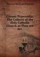 Circum Praecordia: The Collects of the Holy Catholic Church as They are Set ., Thomas William Parsons 