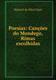 Poesias: Cancoes do Mondego, Rimas escolhidas, Manuel da Silva Gayo 