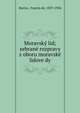 Moravsky? lid; sebrane? rozpravy z oboru moravske? lidove?dy, Bartos?, Frantis?ek, 1837-1906 