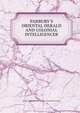 PARBURY'S ORIENTAL HERALD AND COLONIAL INTELLIGENCER, British Indian Presidencies And The Eastern Nations 