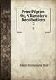 Peter Pilgrim; Or, A Rambler's Recollections, Robert Montgomery Bird 