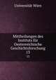 Mittheilungen des Instituts fr Oesterreichische Geschichtsforschung. 13, Universit?t Wien 