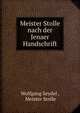 Meister Stolle nach der Jenaer Handschrift, Wolfgang Seydel , Meister Stolle 