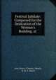 Festival Jubilate: Composed for the Dedication of the Woman's Building, at ., Amy Marcy (Cheney ) Beach, H. H. A. Beach 