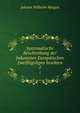 Systematische Beschreibung der bekannten Europischen zweiflgeligen Insekten. 1, Johann Wilhelm Meigen 