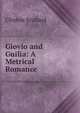 Giovio and Guilia: A Metrical Romance, Clinton Scollard 