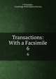 Transactions: With a Facsimile. 6, J P Postgate , Cambridge Philosophical Society 