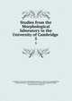 Studies from the Morphological laboratory in the University of Cambridge . 5, Cambridge. University. Morphological laboratory. [from old catalog],Balfour, Francis Maitland, 1851-1882, [from old catalog] ed,Sedgwick, Adam, 1854- [from old catalog] ed 