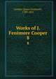Works of J. Fenimore Cooper. 8, Cooper, James Fenimore, 1789-1851 