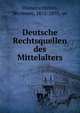 Deutsche Rechtsquellen des Mittelalters, Wasserschleben, Hermann, 1812-1893, ed 