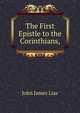 The First Epistle to the Corinthians,, John James Lias 