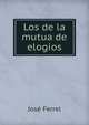 Los de la mutua de elogios, Jose Ferrel 