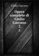 Opere complete di Giulio Carcano. 2, Giulio Carcano 