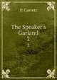 The Speaker's Garland, P. Garrett 