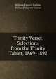 Trinity Verse: Selections from the Trinity Tablet, 1869-1892, William French Collins, Richard Stayner Graves 