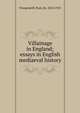 Villainage in England; essays in English mediaeval history, Vinogradoff, Paul, Sir, 1854-1925 