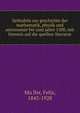 Zeittafeln zur geschichte der mathematik, physik und astronomie bis zum jahre 1500, mit hinweis auf die quellen-literatur, Mu?ller, Felix, 1843-1928 