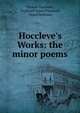 Hoccleve's Works: the minor poems, Thomas Hoccleve , Frederick James Furnivall, Israel Gollancz 