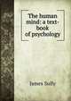 The human mind: a text-book of psychology, Sully, James 