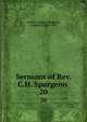 Sermons of Rev. C.H. Spurgeon .. 20, Charles Haddon Spurgeon, Godfrey Holden Pike 