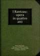 I Rantzau: opera in quattro atti, Pietro Mascagni , Giovanni Targioni -Tozzetti, Guido Menasci, Amintore Galli , Erckmann-Chatrian 