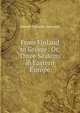 From Finland to Greece: Or, Three Seasons in Eastern Europe, Harriet Cornelia Hayward 