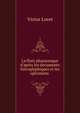 La flore pharaonique d'apr?s les documents hi?roglyphiques et les sp?cimens ., Victor Loret 