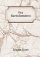 Fra Bartolommeo, Leader Scott 