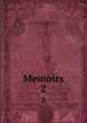 Memoirs. 2, Marguerite-Jeanne Staal, baronne de Marguerite Jeanne Cordier de Launay Staal , J. MONNET, Cora Hamilton Bell 