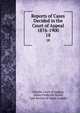 Reports of Cases Decided in the Court of Appeal 1876-1900.. 18, Ontario Court of Appeal, James Frederick Smith, Law Society of Upper Canada 