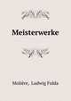 Meisterwerke, Moli?re, Ludwig Fulda 