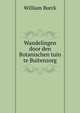 Wandelingen door den Botanischen tuin te Buitenzorg, William Burck 