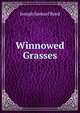 Winnowed Grasses, Joseph Samuel Reed 