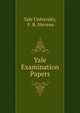 Yale Examination Papers, Yale University, F. B. Stevens 