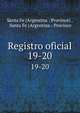 Registro oficial. 19-20, Santa Fe (Argentina : Province)., Santa Fe (Argentina : Province 