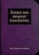 Essays aus neuerer Geschichte, Karl Theodor von Heigel 
