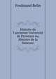 Histoire de l'ancienne Universit? de Provence ou, Histoire de la fameuse ., Ferdinand Belin 