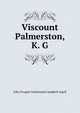 Viscount Palmerston, K. G, Argyll, John Douglas Sutherland Campbell Duke of 