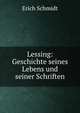 Lessing: Geschichte seines Lebens und seiner Schriften, Erich Schmidt 