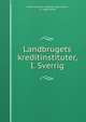 Landbrugets kreditinstituter, I. Sverrig, Antonio Gustav Gottlieb Leigh-Smith, A . Leigh-Smith 