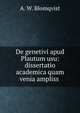 De genetivi apud Plautum usu: dissertatio academica quam venia ampliss ., A. W. Blomqvist 