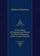 A Menology of England and Wales: Or, Brief Memorials of the Ancient British ., Richard Stanton 