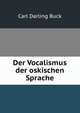Der Vocalismus der oskischen Sprache, Carl Darling Buck 
